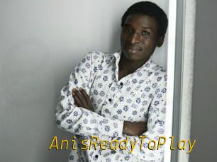 AnisReadyToPlay