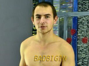BADBIGIN