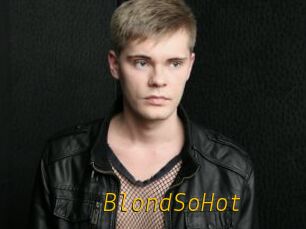 BlondSoHot