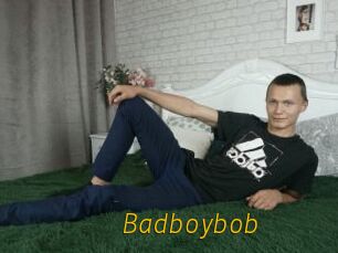 Badboybob