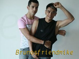 Brunosfriendmike