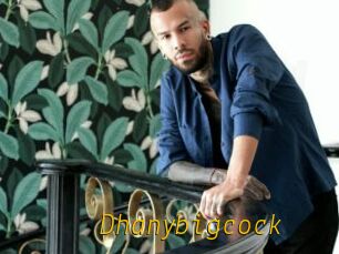 Dhanybigcock