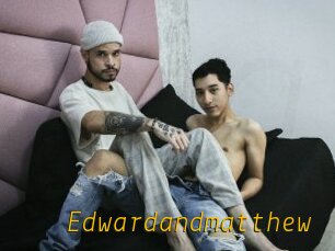 Edwardandmatthew