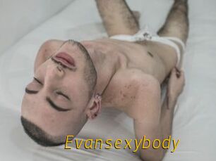 Evansexybody