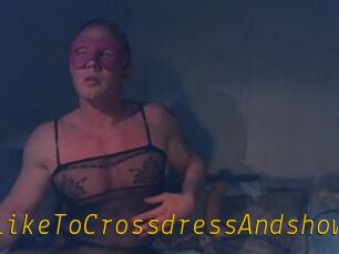 Gay_Like_To_Crossdress_And_show