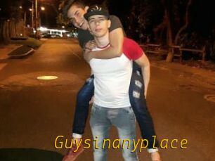 Guysinanyplace