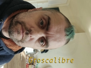 Groscalibre