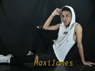 MaxiJames