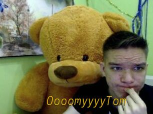OooomyyyyTom
