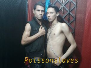 Poissonslaves