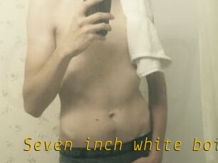 Seven_inch_white_boi