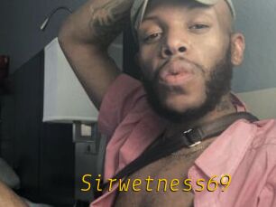 Sirwetness69