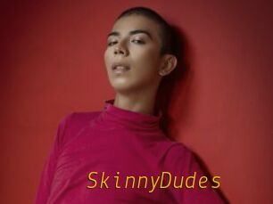 SkinnyDudes