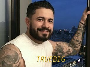 TRUEBIG
