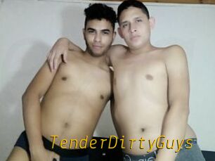 TenderDirtyGuys