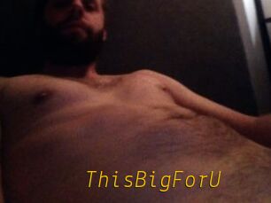 ThisBigForU