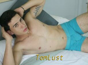TomLust