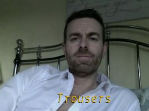 Trousers