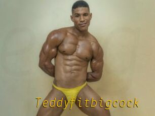 Teddyfitbigcock