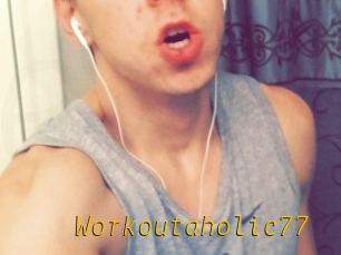 Workoutaholic77