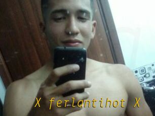 X_ferlantihot_X